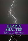 Hearts Shatter by Lady Wynter