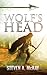 Wolf's Head by Steven A. McKay