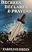 Decrees, Declares, & Prayers