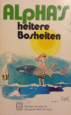 Alpha's heitere Bosheiten (Paperback)