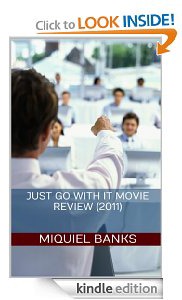 Just Go With It Movie Review (2011) [Kindle Edition]