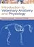 Introduction to Veterinary Anatomy and Physiology Textbook by Victoria Aspinall