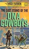 The Last Stand of the DNA Cowboys