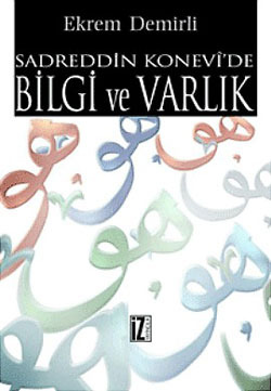 Sadreddin Konevi'de Bilgi ve Varlık