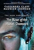 The Rise of the Hotel Dumort (The Bane Chronicles, #5)