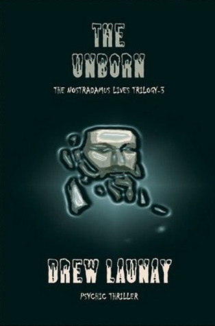 The Unborn (Blood of Nostradamus, #1)