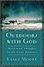 Outdoors with God by Lance Moore