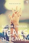 Tears in Heaven by Angelia Caroline