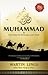 Muhammad by Martin Lings Muhammad by Martin Lings