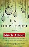 The Time Keeper by Mitch Albom The Time Keeper by Mitch Albom