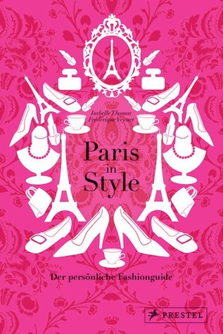 Paris in Style: Der persönliche Fashionguide