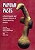 Papuan Pasts: Cultural, Linguistic and Biological Histories of Papuan-Speaking Peoples