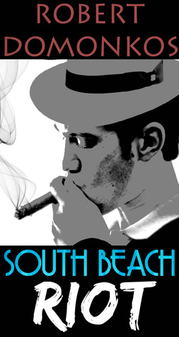South Beach Riot (Kindle Edition)