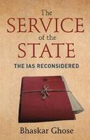 The Service of the State: The IAS Reconsidered (ebook)