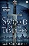 The Sword of the Templars by Paul Christopher