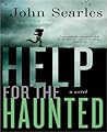 Help for the Haunted by John Searles