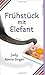 Frühstück mit Elefant
