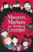 Monsters, Mayhem and a Sprinkling of Crumbs!