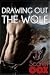 Drawing Out The Wolf