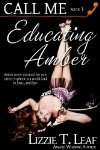 Educating Amber (Call Me, #1)