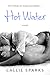 Hot Water by Callie Sparks