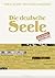 Die deutsche Seele by Thea Dorn