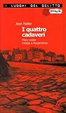 I quattro cadaver...
