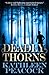 Deadly Thorns by Kathleen Peacock Deadly Thorns by Kathleen Peacock