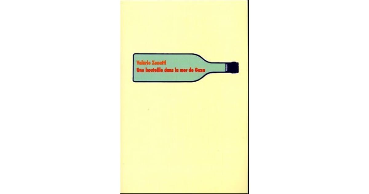 Une Bouteille Dans La Mer De Gaza by Valérie Zenatti