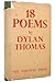18 Poems by Dylan Thomas