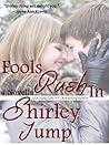 Fools Rush In by Shirley Jump