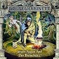 Gruselkabinett 15 - Der Freischütz
