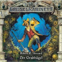 Gruselkabinett 60 - Der Grabhügel (Audio CD)