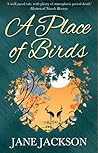 A Place of Birds by Jane Jackson A Place of Birds by Jane Jackson