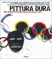 Pittura dura. Dal graffitismo alla street art