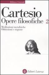 Opere filosofiche 2: Meditazioni metafisiche - Obbiezioni e risposte (Paperback)