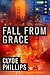 Fall from Grace by Clyde Phillips