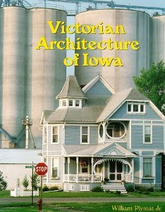 The Victorian Architecture of Iowa (Paperback)