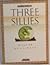 The Three Sillies (Classic Short Stories)