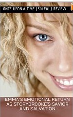 Once Upon a Time (S01E01) Review: Emma's Emotional Return as Storybrooke's Savior and Salvation [Kindle Edition]