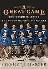 A Great Game by Stephen J. Harper