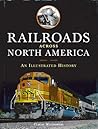 Railroads Across North America by Claude Wiatrowski