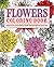 Flowers Coloring Book: Beautiful Pictures from the Garden of Nature (Chartwell Coloring Books, 2)
