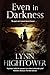Even in Darkness by Lynn Hightower