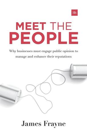 Meet the People: Why Businesses Must Engage With Public Opinion to Manage and Enhance Their Reputations