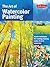 Walter Foster The Art of Watercolor Painting Book by Thomas Needham