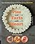 Pies and Tarts with Heart: Expert Pie-Building Techniques for 60+ Sweet and Savory Vegan Pies