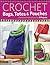 Crochet Bags, Totes, and Pouches: Complete Instructions for 8 Projects