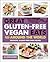Great Gluten-Free Vegan Eats from Around the World: Fantastic, Allergy-Free Ethnic Recipes