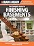The Complete Guide to Finishing Basements: Step-by-step Projects for Adding Living Space without Adding On